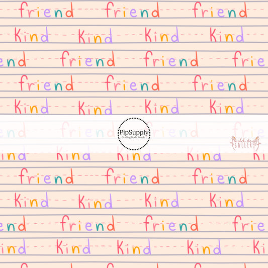 Multi-Colored "Kind Friend" on light pink lined notebook paper fabric by the yard.