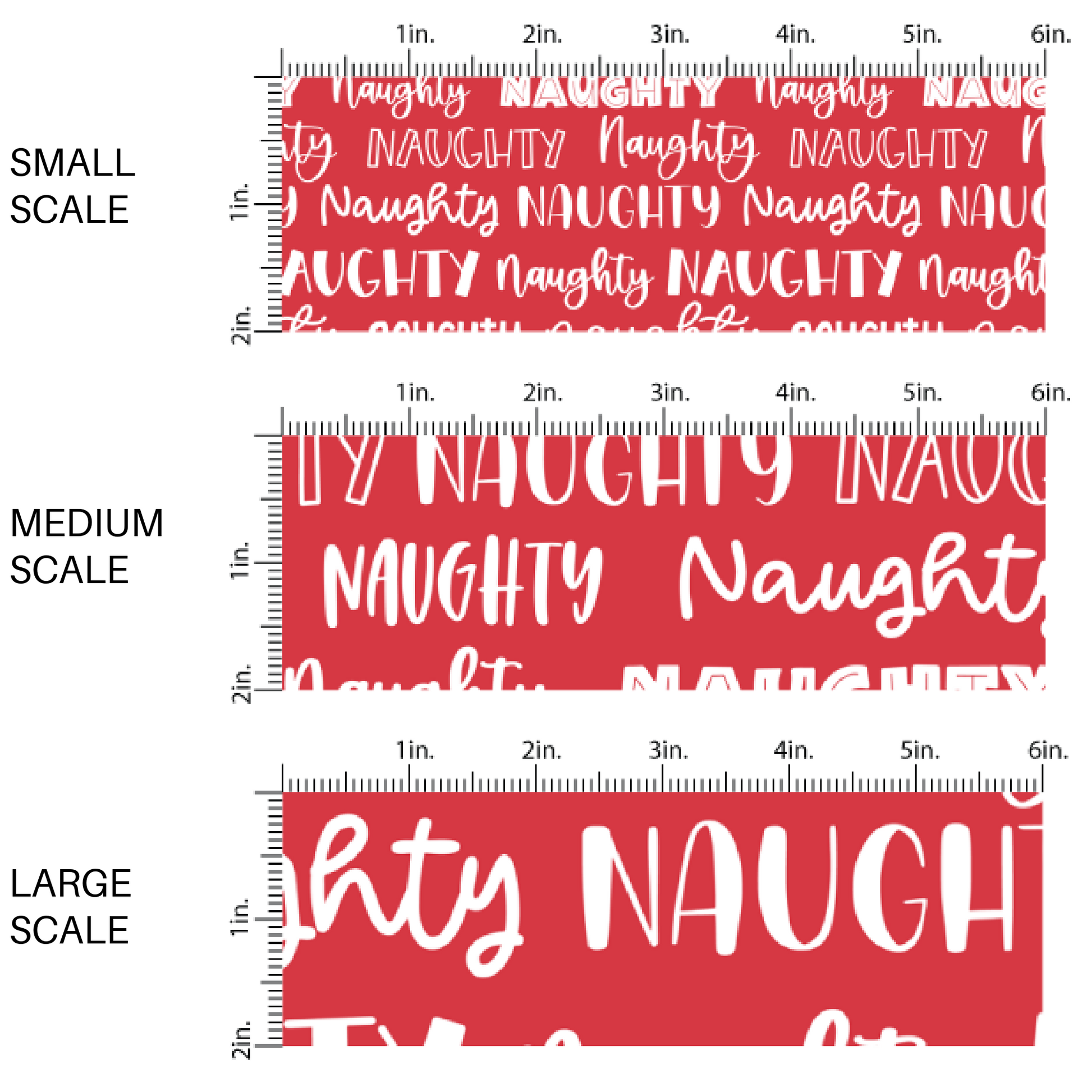 This scale chart of small scale, medium scale, and large scale of these holiday pattern themed fabric by the yard features "naughty" lettering on red. This fun Christmas fabric can be used for all your sewing and crafting needs!