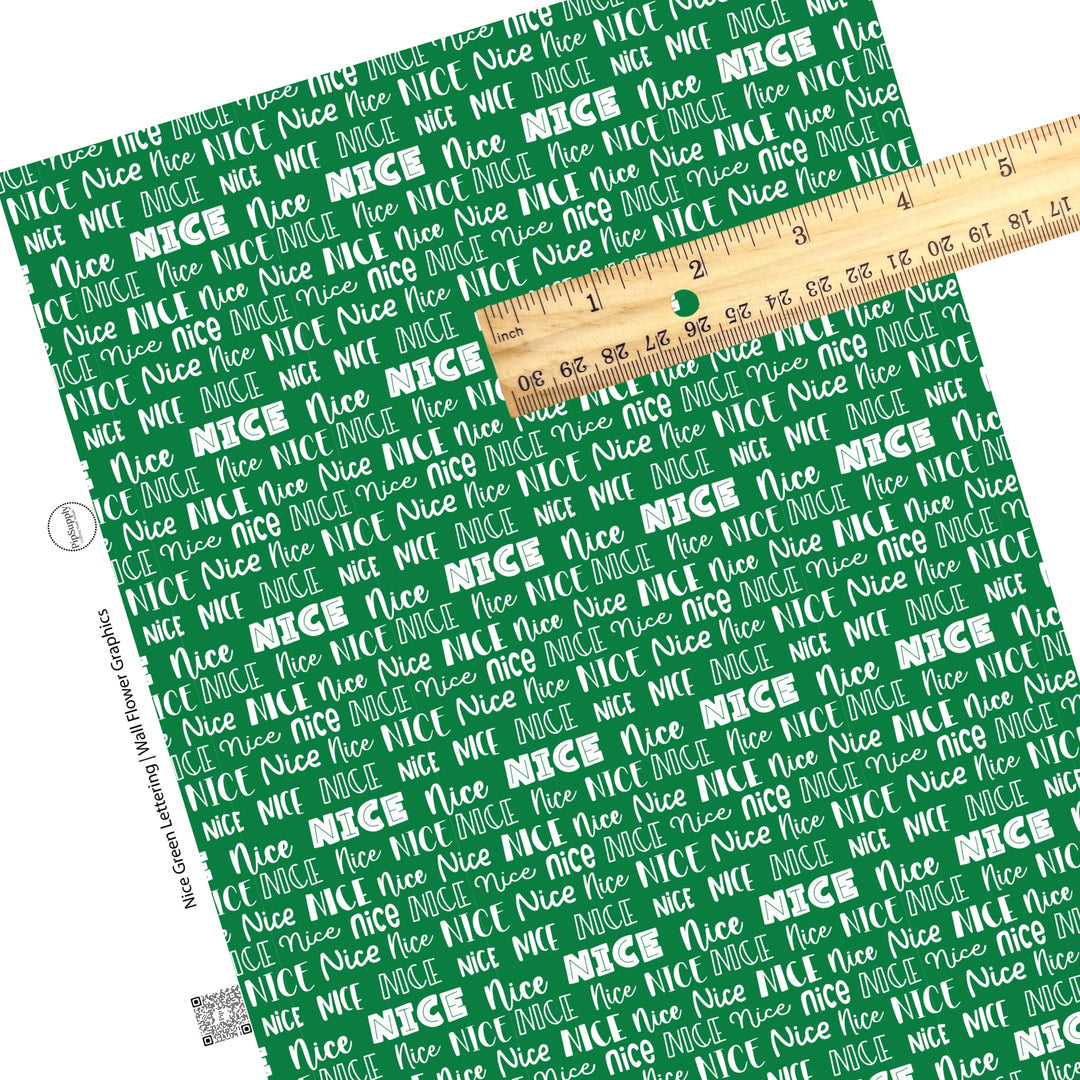 These holiday themed faux leather sheets contain the following design elements: "nice" lettering on green. Our CPSIA compliant faux leather sheets or rolls can be used for all types of crafting projects.