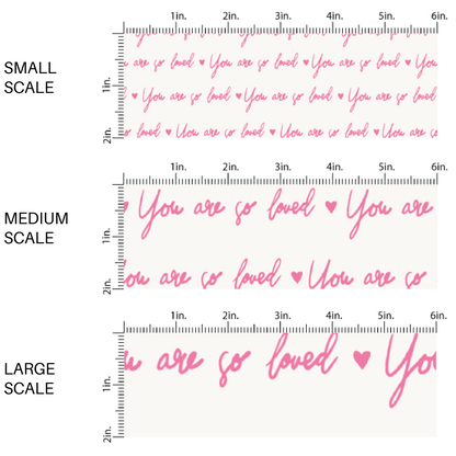 Pink "You Are So Loved" on White Fabric by the Yard scaled image guide.