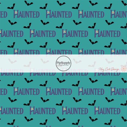 Halloween sayings haunted with bats on teal hair bow strips