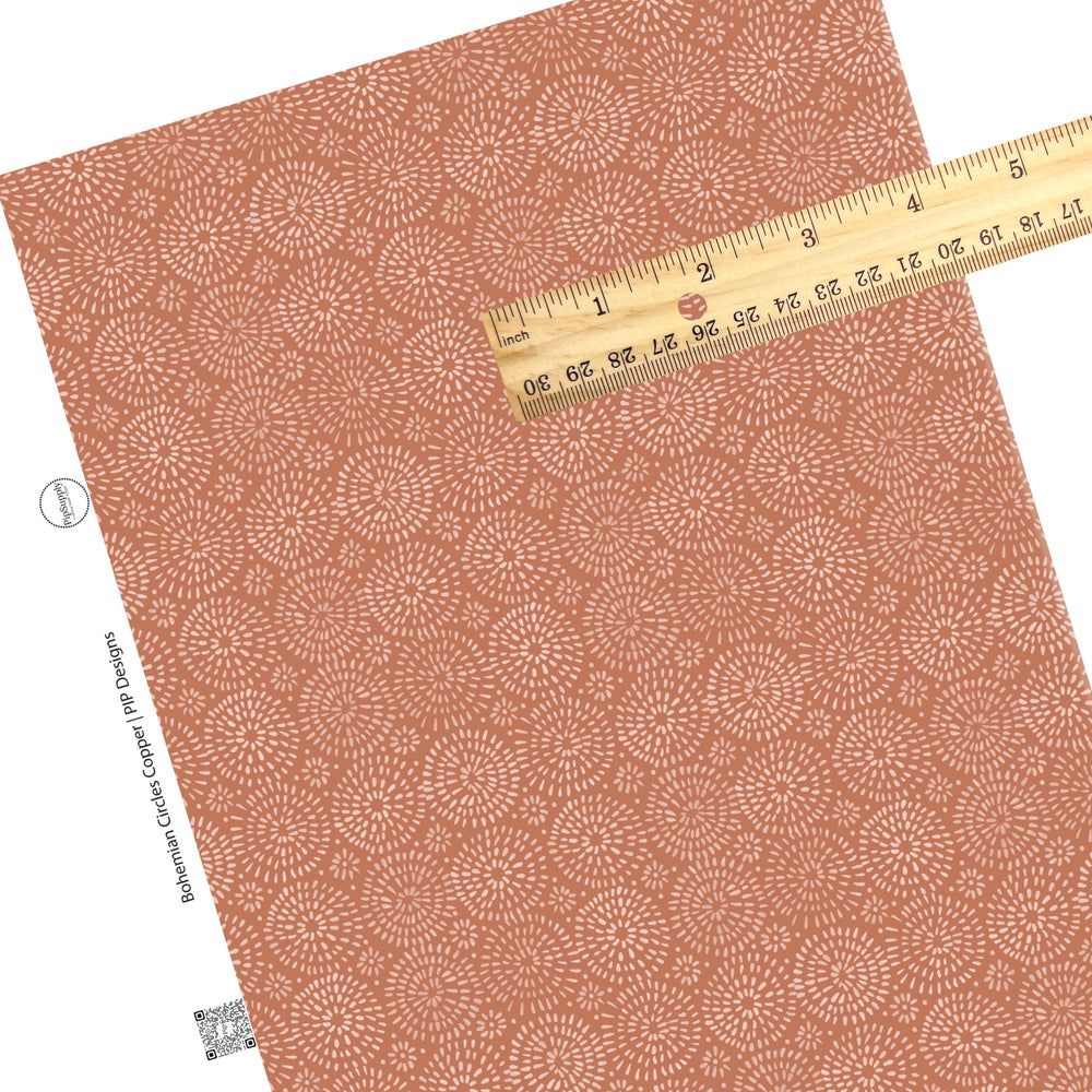 These spring pattern faux leather sheets contain the following design elements: bohemian circles on copper. Our CPSIA compliant faux leather sheets or rolls can be used for all types of crafting projects. 