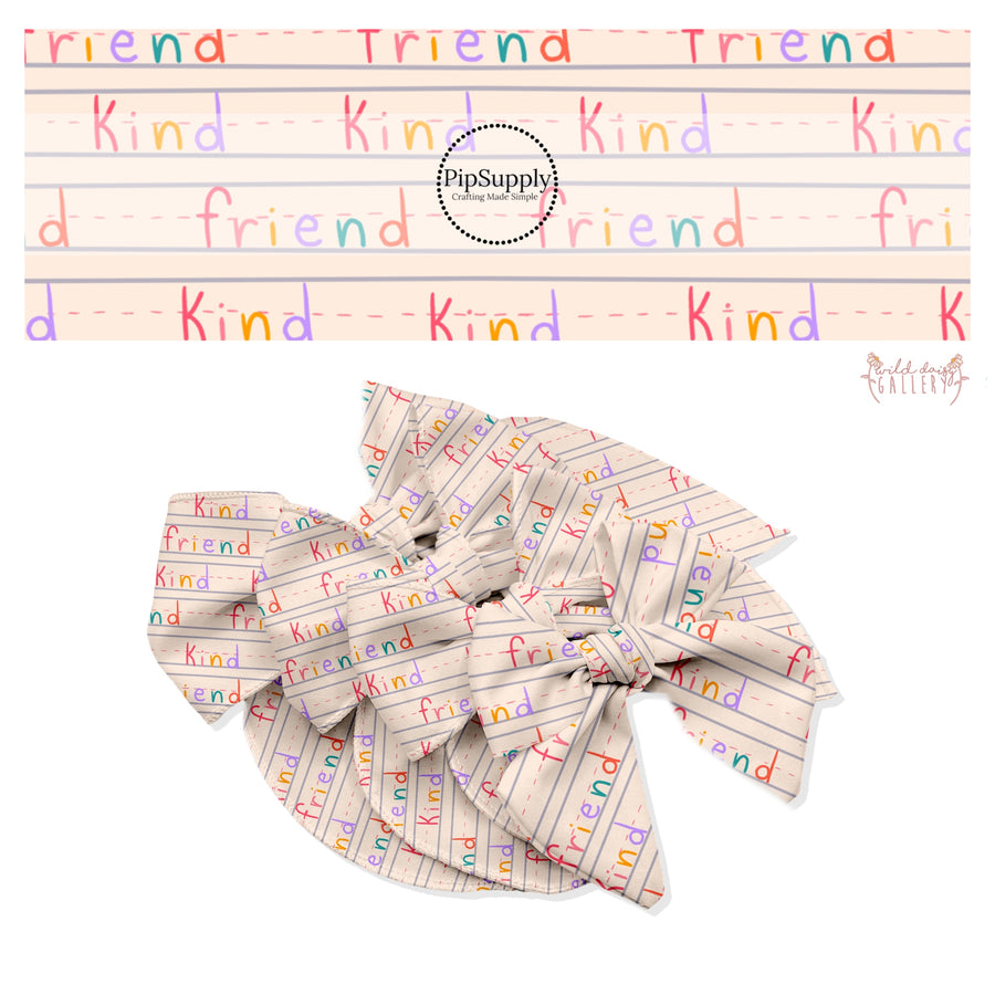 Multi colors on kind friend spelling on lined school paper bow strips