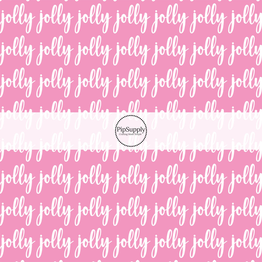 This Christmas fabric by the yard features "Jolly" on pink. This fun pattern fabric can be used for all your sewing and crafting needs!