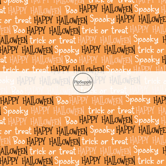 These Halloween themed pattern fabric by the yard features the following design elements: Halloween sayings on orange. This fun spooky themed fabric can be used for all your sewing and crafting needs!