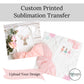 Custom Sublimation Transfers - Upload Your Design/Pattern