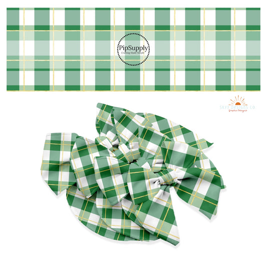 Dark green, light green, and white plaid with a sparkly gold lines to outline the plaid on bow strips