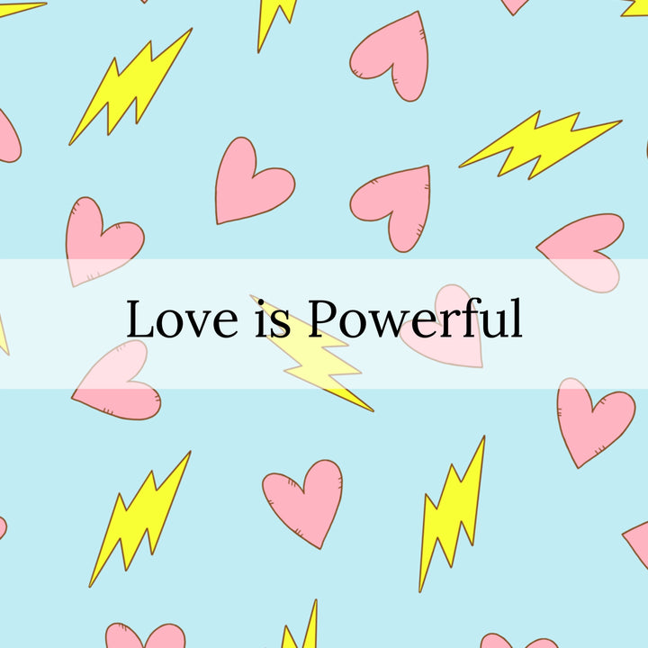 Blue Pattern with pink hearts and yellow lighting bolts with the words "Love is Powerful"