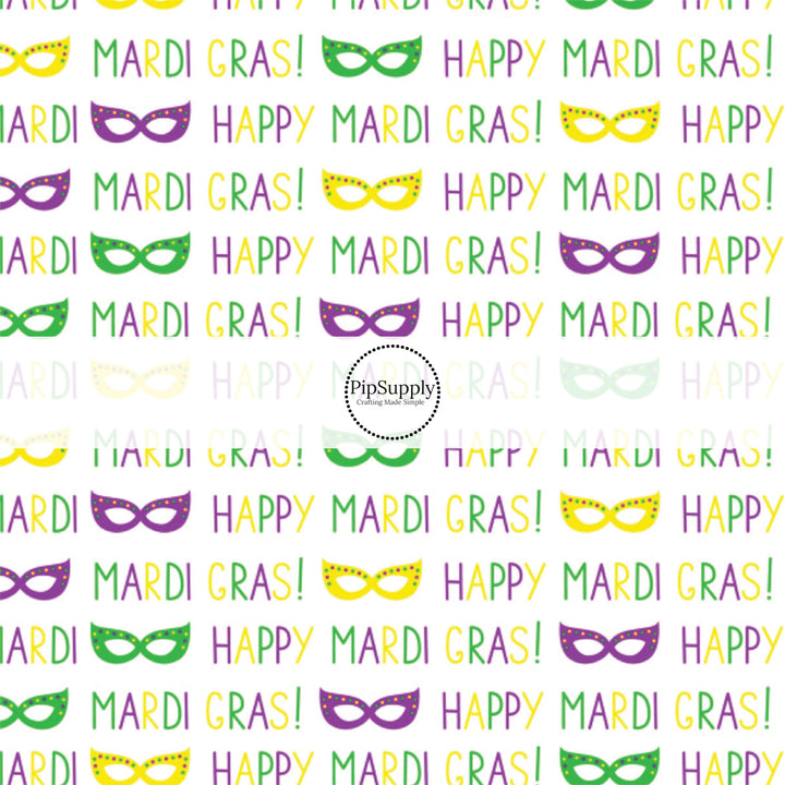 White fabric by the yard with purple, green, and yellow party masks and the phrase "Happy Mardi Gras"