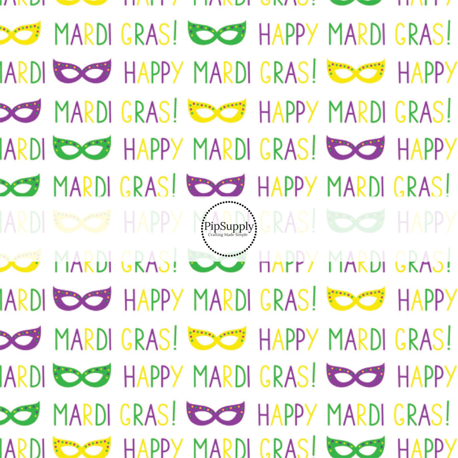 White fabric by the yard with purple, green, and yellow party masks and the phrase "Happy Mardi Gras"