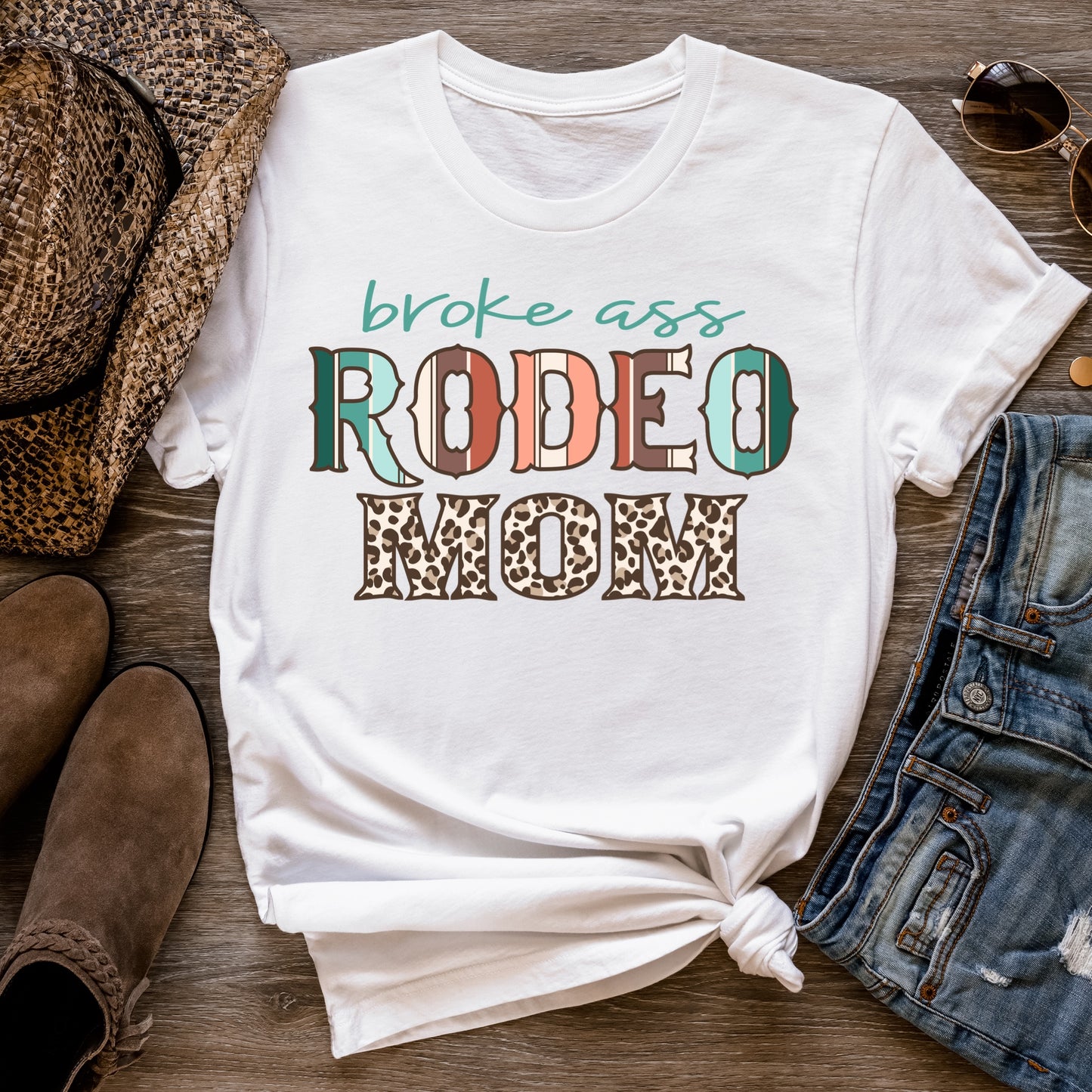 "Broke Ass Rodeo Mom" Western themed Iron on heat transfer - Rodeo 