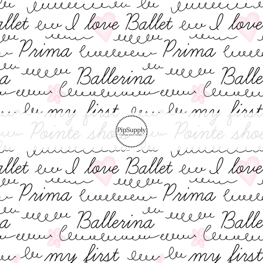 Squiggly lines with ballet inspired words in balck curisve with pink hearts and flowers on white bow strips