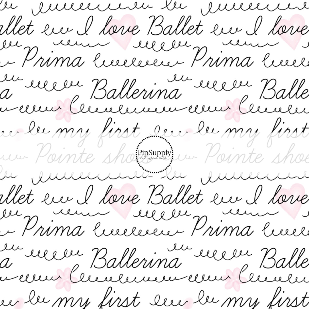 Squiggly lines with ballet inspired words in balck curisve with pink hearts and flowers on white bow strips