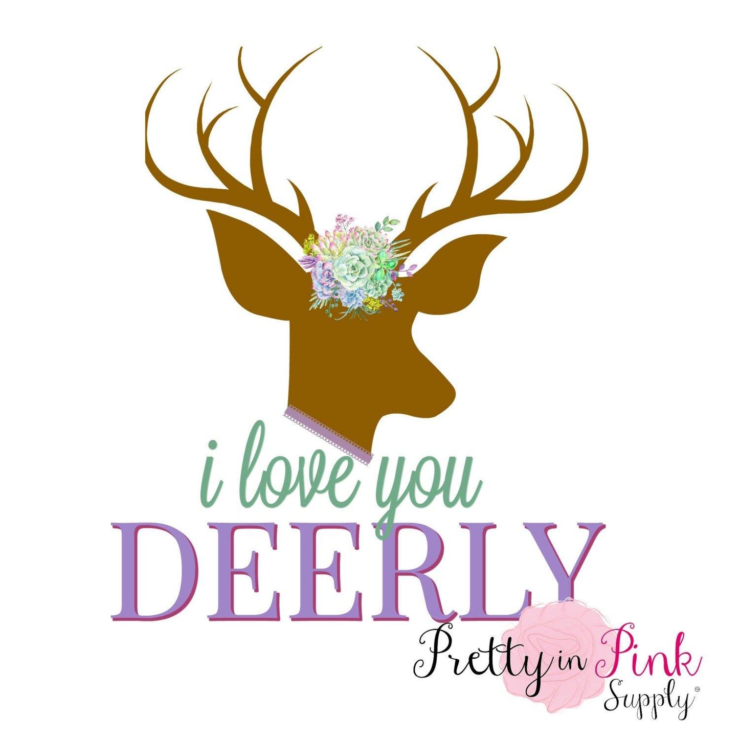 "I Love You Deerly" Iron On - Pretty in Pink Supply