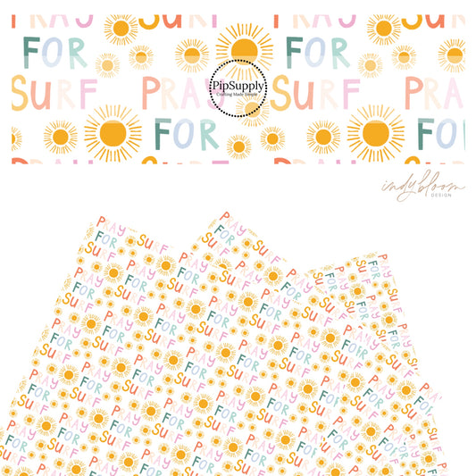 Pray for surf written in different colors with sunshine on white faux leather sheets