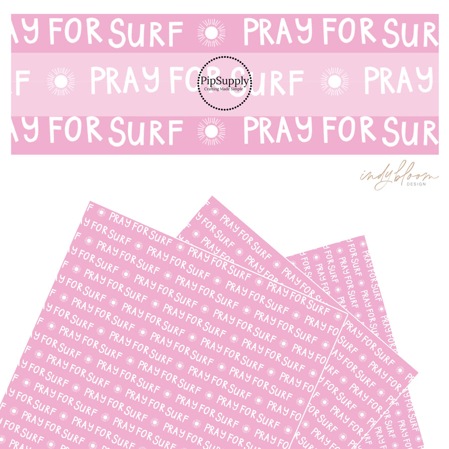 Pray for surf and sunshines on pink faux leather sheets